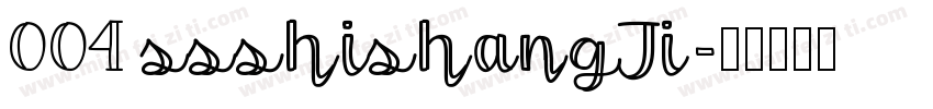 004 ssshishangTi字体转换